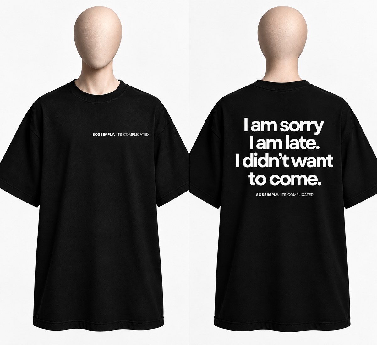 IT’S COMPLICATED.I AM SORRY. I AM LATE. — OVERSIZED UNISEX T-SHIRT BLACK